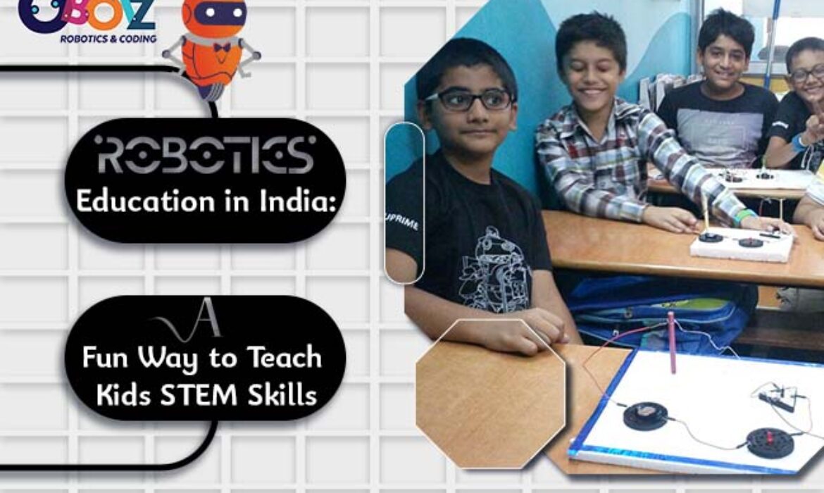Robotics Education in India: A Fun Way to Teach Kids STEM Skills