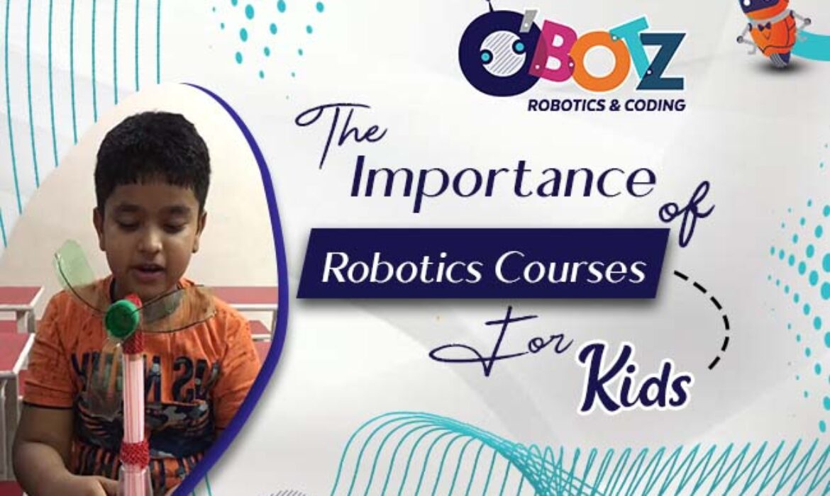 The Importance of Robotics Courses for Kids